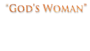 “God’s Woman”