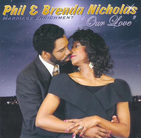 Our Love, Marriage Enrichment - Phil and Brenda Nicholas